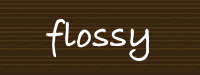 flossy